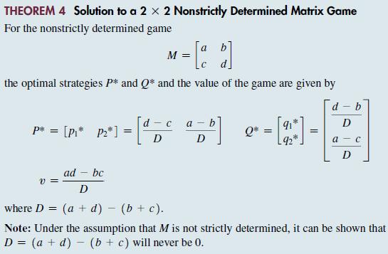 THEOREM 4 Solution to a 2 x 2 Nonstrictly Determined Matrix Game For the nonstrictly determined game = [a b]