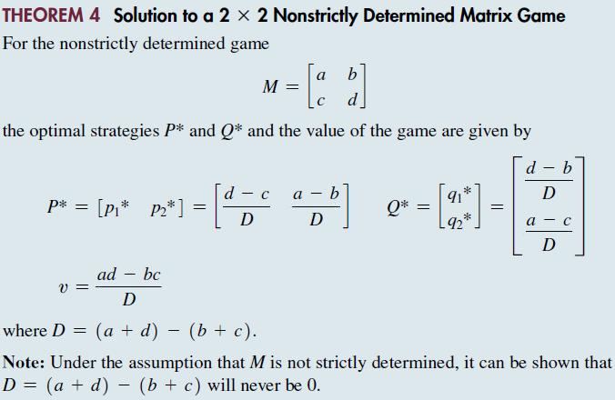 THEOREM 4 Solution to a 2 x 2 Nonstrictly Determined Matrix Game For the nonstrictly determined game a b d