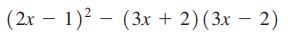 (2x - 1) (3x + 2) (3x  2)