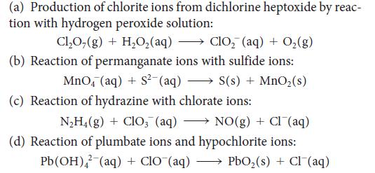 (a) Production of chlorite ions from dichlorine heptoxide by reac- tion with hydrogen peroxide solution: