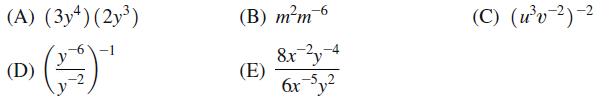 (A) (3y4) (2y) (D) -6-1 (B) mm 6 (E) 8x2y-4 -5..2 6x-y (C) (uv-)-