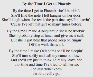 By the Time I Get to Phoenix By the time I get to Phoenix she'll be risin'. She'll find the note I left