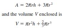 A = 2rh+ 3tr and the volume V enclosed is V = rh+r 3