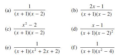 (a) (c) (e) 1 (x + 1)(x - 2) x-2 (x + 1)(x - 2) 1 (x + 1)(x + 2x + 2) (b) (d) (f) 2x1 (x + 1)(x - 2) x-1 (x +