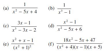 (a) (c) (e) 1 r  5x+4 3x-1 x 3x-2 x + x-1 (x + 1) (b) (d) (f) 1 x-1 x - 1 r - 5+6 18x - 5x + 47 (x + 4)(x -