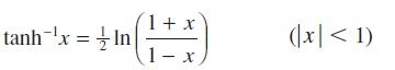 = + n(1+x) 1- tanh-x=;In| (x| < 1)