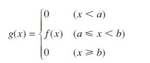 0 g(x)=f(x) 0 (x < a) (ax b) (x = b)