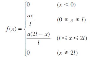 f(x) = (0 ax 1 a(21 - x) 1 (x < 0) (0 x1) (1  x  21) (x > 21)