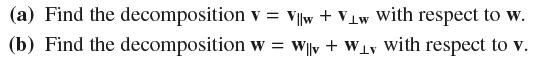 (a) Find the decomposition (b) Find the decomposition V = Vw + Vw with respect to w. w = W + Wy with respect