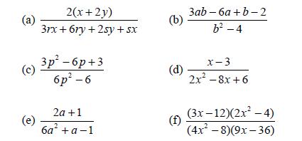 (a) (c) (e) 2(x+2y) 3rx+6ry +2sy + sx 3p-6+3 -6 2a+1 6a+a-1 (b) (d) (f) 3ab - 6a+b-2 b - 4 x-3 2x -8x+6