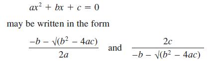 ax + bx + c = 0 may be written in the form -b - (b - 4ac) 2a and 2c -b-(b - 4ac) 1954