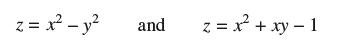 z = x - y and z = x + xy - 1