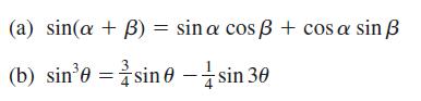 (a) sin(a + B) = sin a cos  + cos a sin  (b) sin0 = sin 0 -sin 30