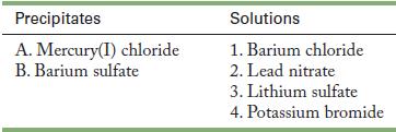 Precipitates A. Mercury(I) chloride B. Barium sulfate Solutions 1. Barium chloride 2. Lead nitrate 3. Lithium