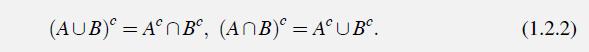 (AUB) = AnB, (ANB) = AUB. (1.2.2)