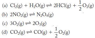 (a) Cl(g) + HO(g)  2HCl(g) + O(g) = (b) 2NO(g) NO4(g) (c) 302(g) 203(g) (d) CO(g) = CO(g) + O(g) 2