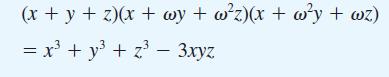(x + y + z)(x + wy + wz)(x + wy + wz) = = x3 + y3 + z3 - 3