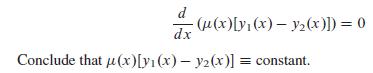 -(u(x) [y(x) - y(x)]) = 0 dx Conclude that u(x)[y (x) - y(x)] = constant.
