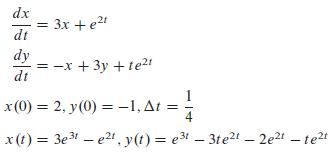 dx dt dy dt x (0) = 2, y(0) = -1, At = x(t) = 3e1e2t, y(t)= et -3te1 - 2e1 -tet 3x + e = -x + 3y +te1