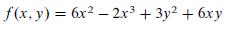 f(x, y)= 6x - 2x + 3y + 6xy