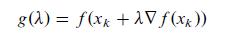g (2) = f(xk + XVf(xk))