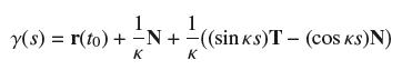 1. 1 y(s) = r(to) + N + ((sin ks)T- (cos KS)N) - K K