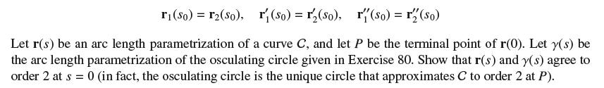r(So) = r(So), r(so) = r(so), r(so) = r (so) Let r(s) be an arc length parametrization of a curve C, and let