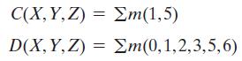 C(X,Y,Z) D(X,Y,Z) = m(1,5) = m(0,1,2,3,5,6)