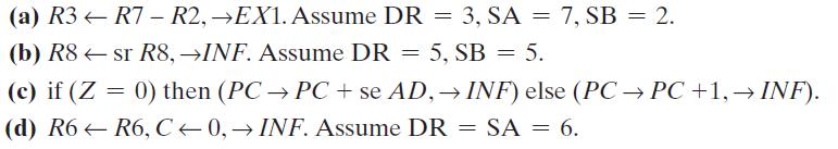 (a) R3-R7 - R2, EX1. Assume DR = 3, SA = 7, SB = 2. (b) R8sr R8, INF. Assume DR = 5, SB = 5. (c) if (Z = 0)