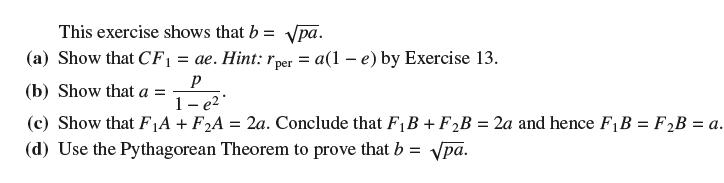 This exercise shows that b = pa. (a) Show that CF = ae. Hint: r per a(1 e) by Exercise 13. = P (b) Show that