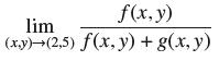f(x, y) lim (x,y)-(2,5) f(x, y) + g(x, y)
