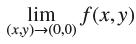 lim f(x,y) (x,y)(0,0)