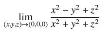 x - y+z lim (x,y.z) (0,0,0) x2 + y +z