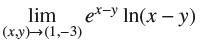 lim (x,y) (1,-3) ex-y In(x - y)
