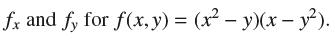 fx and fy for f (x, y) = (x  y)(x  y). -