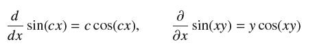 d - sin(cx) = c cos(cx), dx  x sin(xy) = y cos(xy)
