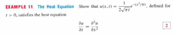 EXAMPLE 11 The Heat Equation Show that u(x, 1) = t> 0, satisfies the heat equation  at = au x 1 2nt e-(x/4t),