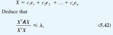 X = ce + ce, t...t cen Deduce that XTAX XX  (5.42)