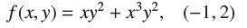 f(x, y) = xy + xy, (-1,2)