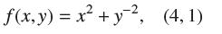 f(x, y) = x + y, (4,1)