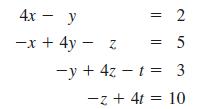 4x - y -x + 4y - z = 2 5 3 -z + 4t = 10 N || -y + 4z - t =