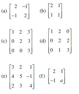 (a) 2 1 2 3 3 (c) 0 2 003 3 (e) 4 5-1 2 3 2 (b) [] 1 2 0 46 (d) 0 2 2 0 1 3 1-4)