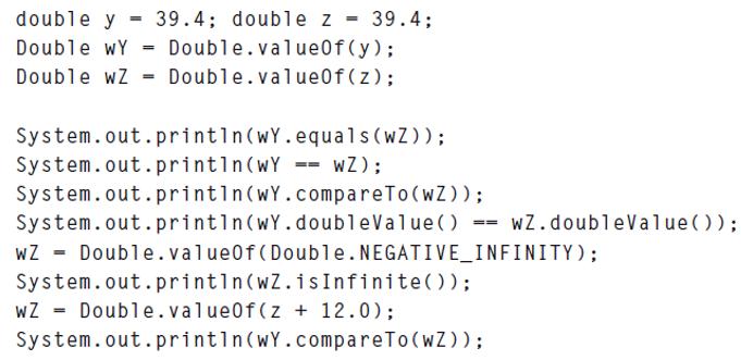 double y Double wY Double.value0f(y); Double wZ = Double.value0f (z); = = 39.4; double z = 39.4;