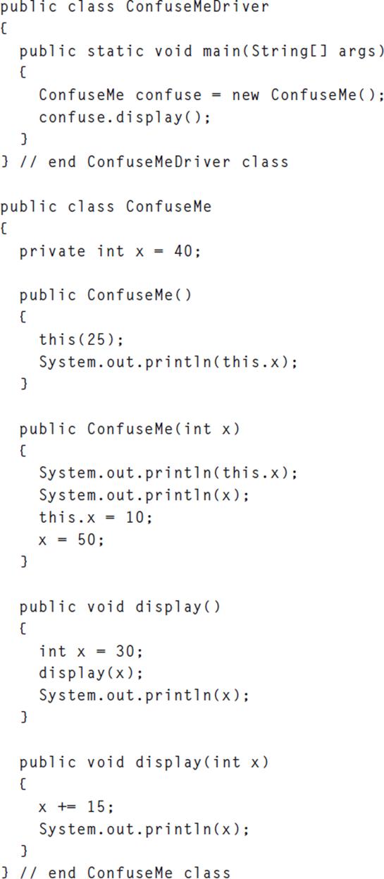 public class ConfuseMeDriver { public static void main(String[] args) { ConfuseMe confuse = new ConfuseMe();