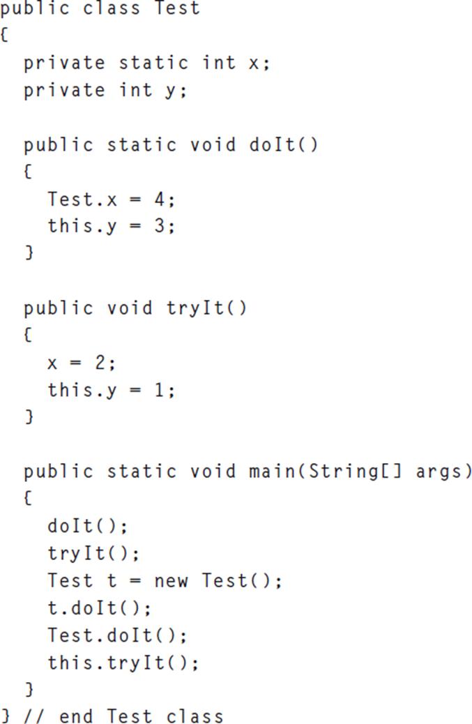 public class Test { private static int x; private int y; public static void doIt() { } Test.x this.y } = X =