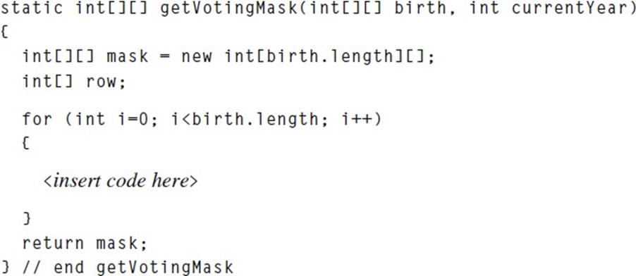 static int[][] getVotingMask( int[][] birth, int currentYear) { int[][] mask = new int[birth.length][]; int[]