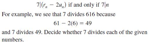 7 (r2u,) if and only if 7 |n For example, we see that 7 divides 616 because 61 - 2(6) = 49 and 7 divides 49.