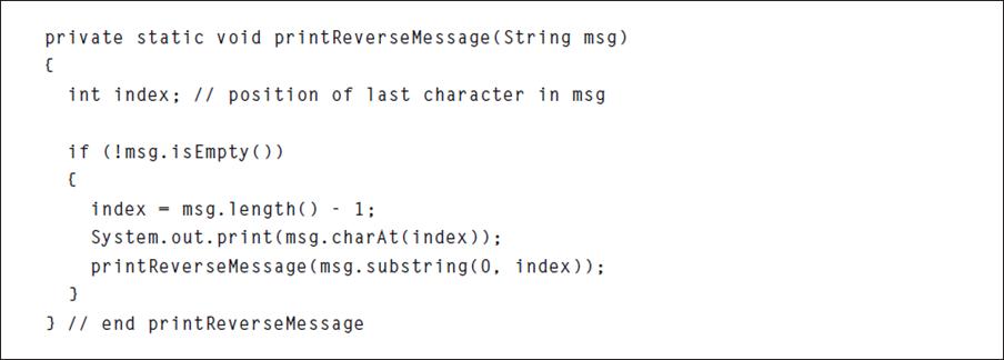 private static void print Reverse Message(String msg) { int index; // position of last character in msg if