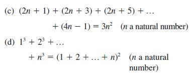 (c) (2n + 1) + (2n + 3) + (2n + 5) + ... +(4n 1) = 3n2 (n a natural number) (d) 1 + 2 +... + n = (1 + 2 + ...