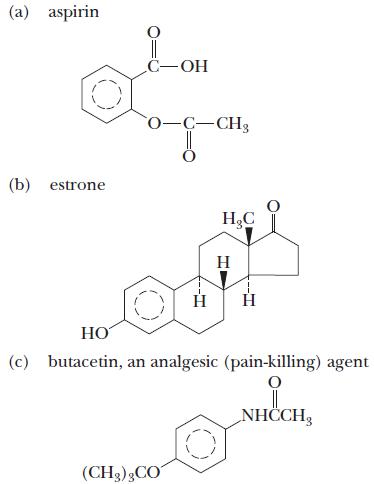 (a) aspirin (b) estrone C-OH O-C-CH3 H (CH3) CO HC H H HO (c) butacetin, an analgesic (pain-killing) agent
